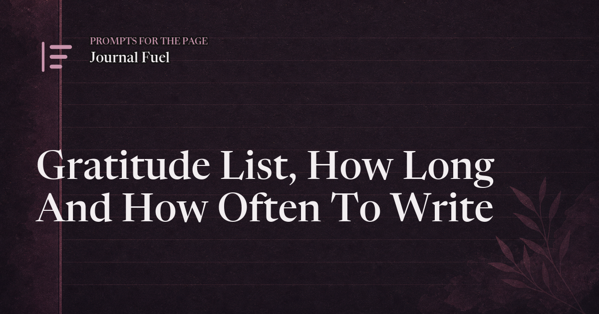 Gratitude List, How Long And How Often To Write